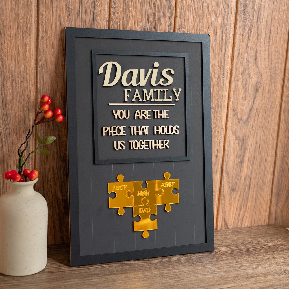 Custom Wooden You are the Piece that holds us Together Puzzle Sign