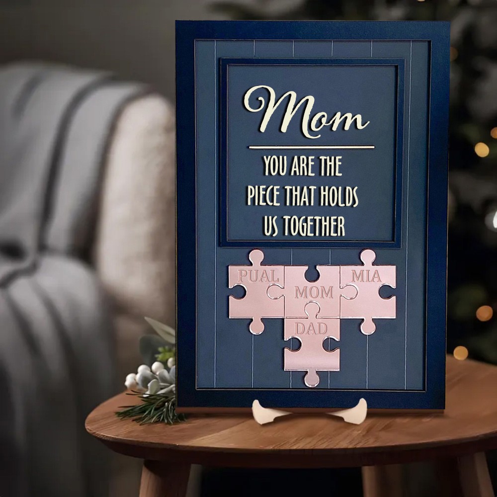 Best Seller!!! Mom You Are The Piece That Holds Us Together | Ideal Gift for Mom Grandma on Mother's Day.