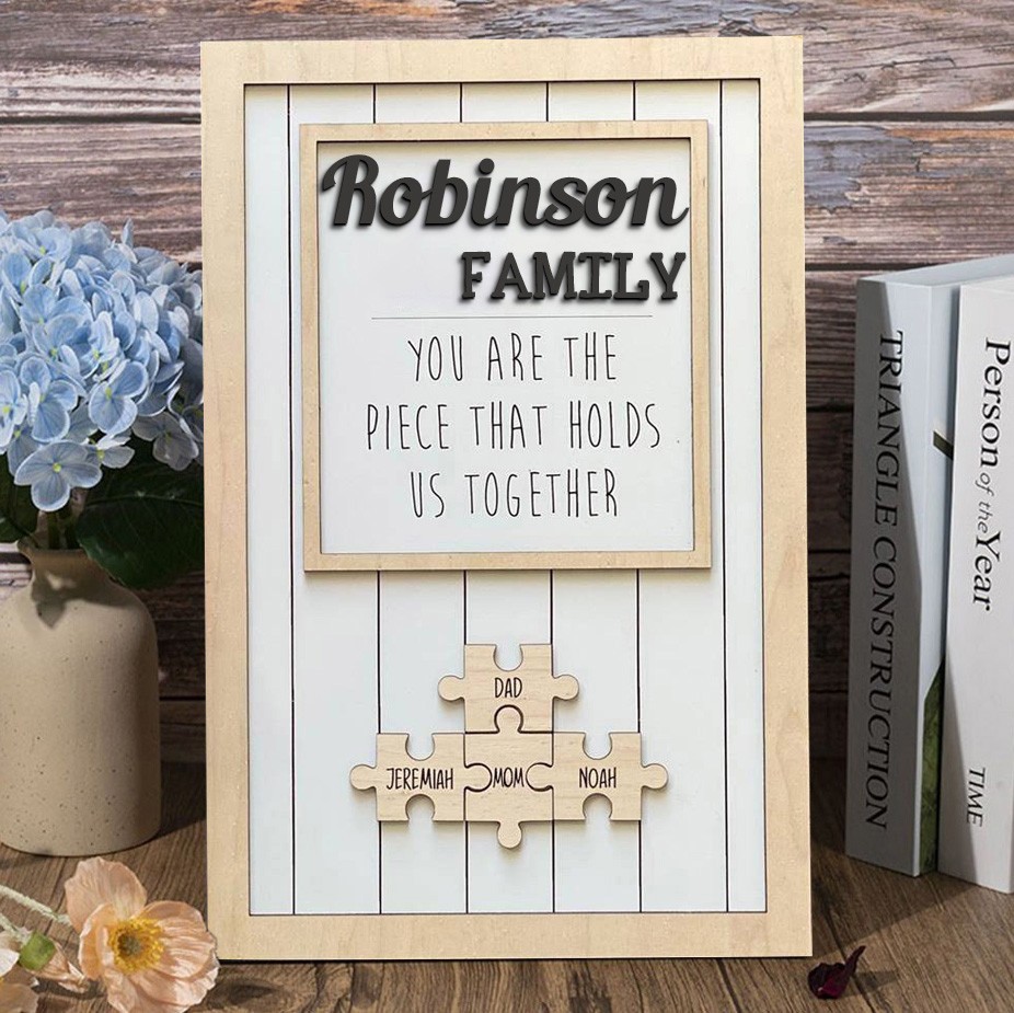 Custom Wooden You are the Piece that holds us Together Puzzle Sign