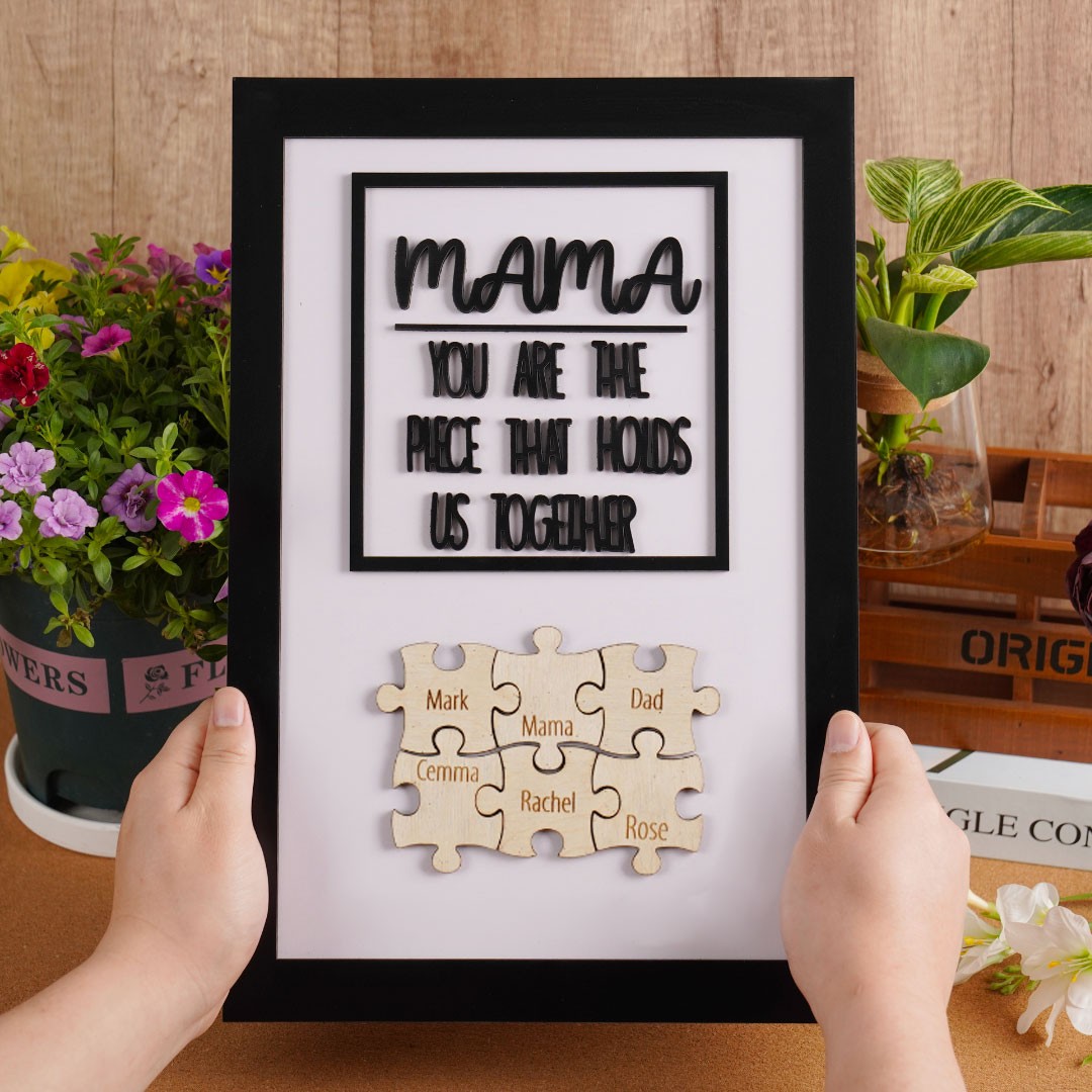 Mama You Are The Piece That Holds Us Together | Ideal Gift for Mom Grandma on Mother's Day