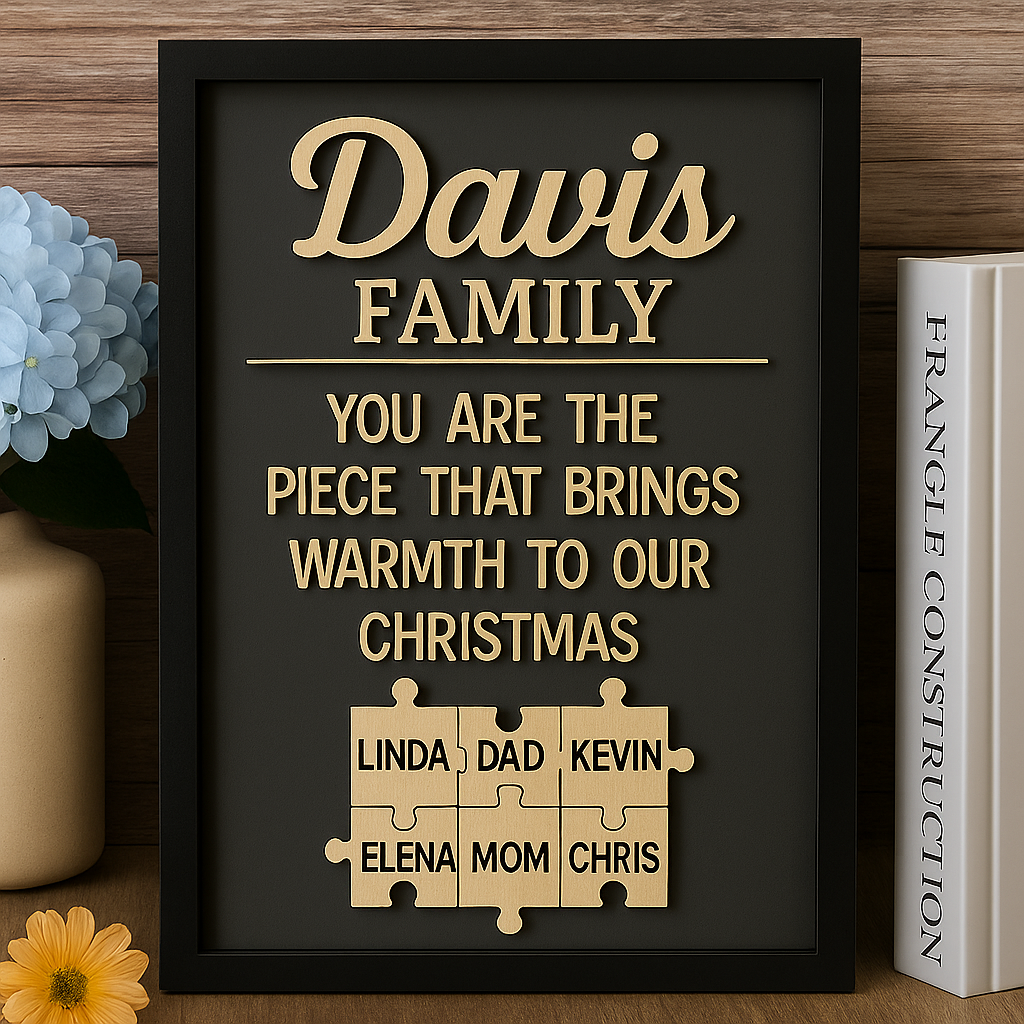 Custom Wooden You are the piece that brings warmth to our Christmas