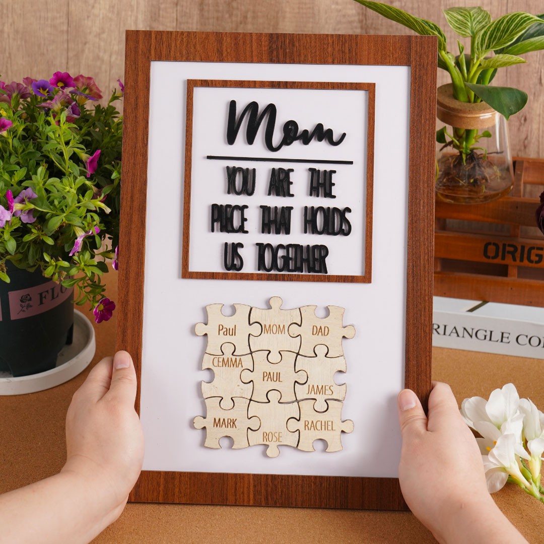 Mom You Are The Piece That Holds Us Together | Ideal Gift for Mom Grandma on Mother's Day