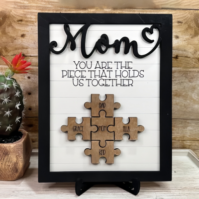 Mom You Are The Piece That Holds Us Together | Ideal Gift for Mom Grandma on Mother's Day