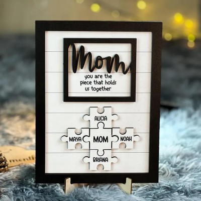 Mom You Are The Piece That Holds Us Together | Ideal Gift for Mom Grandma on Mother's Day