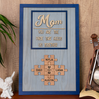 Mom You Are The Piece That Holds Us Together | Ideal Gift for Mom Grandma on Mother's Day
