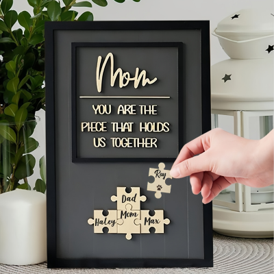 Mom You Are The Piece That Holds Us Together | Ideal Gift for Mom Grandma on Mother's Day