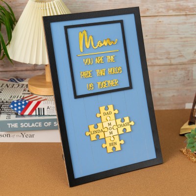 Mom You Are The Piece That Holds Us Together | Ideal Gift for Mom Grandma on Mother's Day.