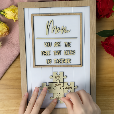 Handmade Personalized Wood Mom Puzzle Sign | Mom You Are The Piece That Holds Us Together | Mothers Day Gift