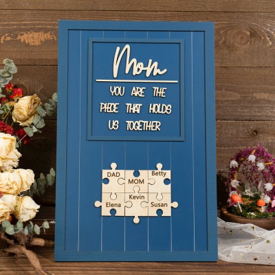 Mom You Are The Piece That Holds Us Together | Ideal Gift for Mom Grandma on Mother's Day